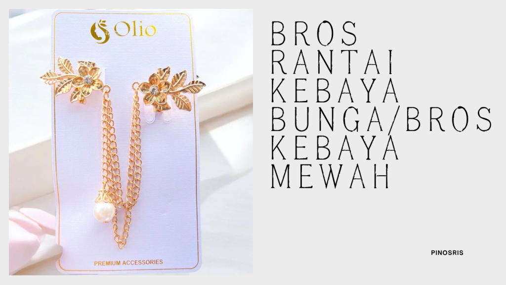 BROS RANTAI KEBAYA BUNGA/BROS KEBAYA MEWAH